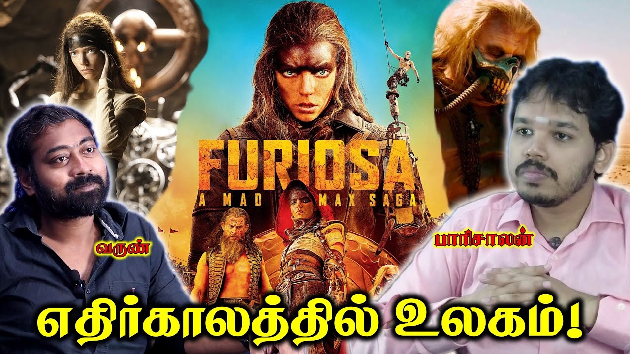 FURIOSA : A MAD MAX SAGA Detailed Review | Paari saalan and Varun Tamil podcast