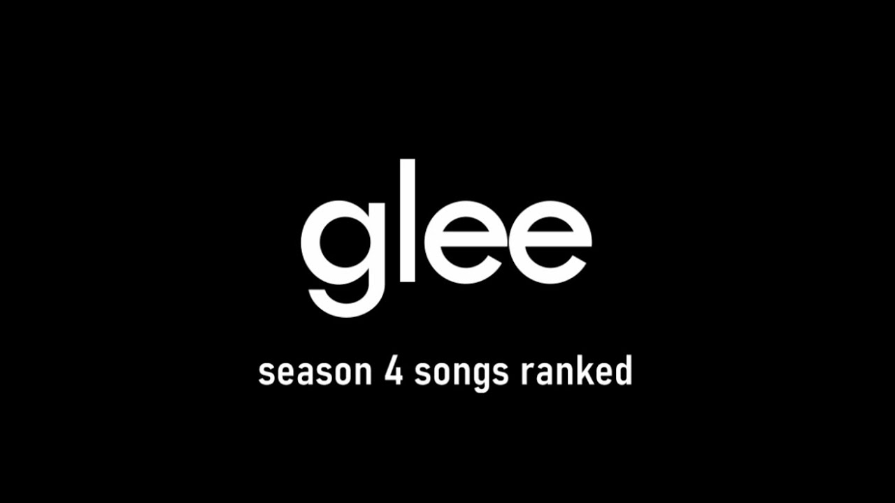 All Glee Season 4 Songs Ranked [131-1]