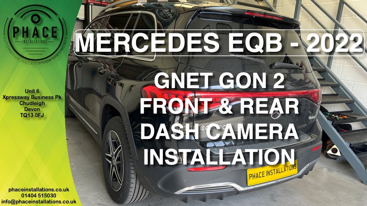MERCEDES EQB 2022 - GNET GON2 FRONT & REAR DASH CAM INSTALLATION - PHACE INSTALLATIONS