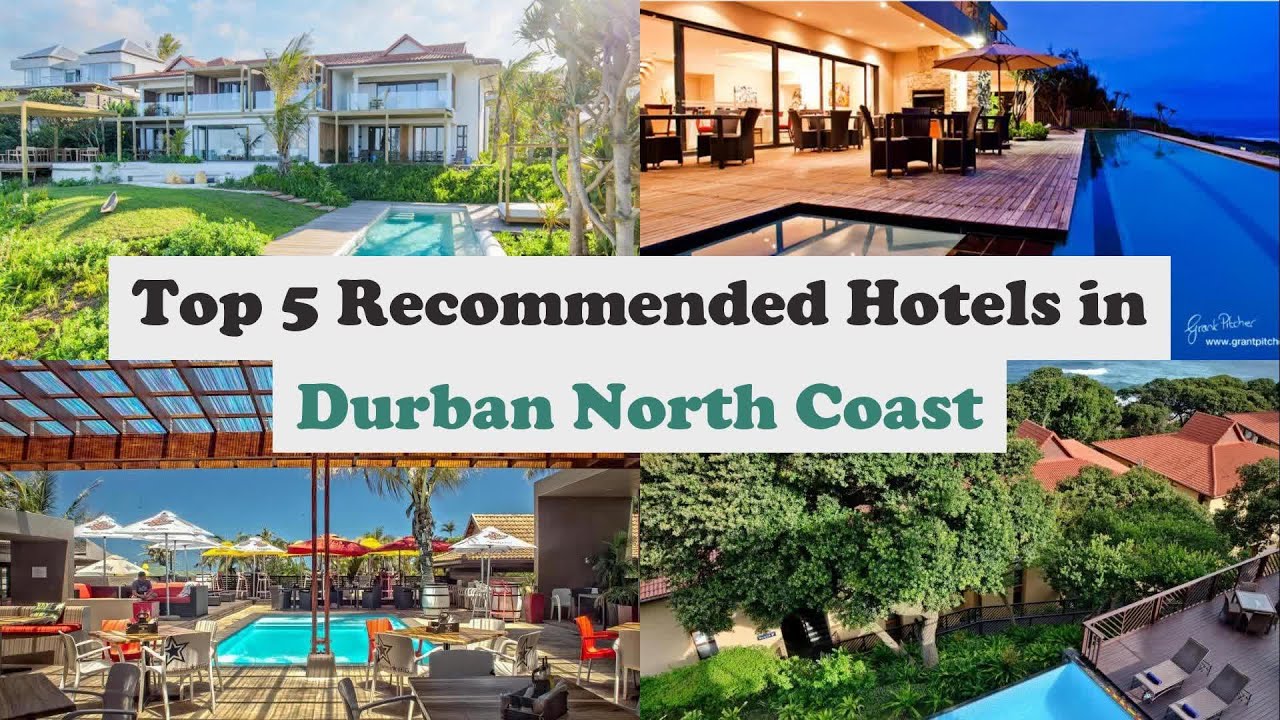 Top 5 Recommended Hotels In Durban North Coast | Luxury Hotels In Durban North Coast