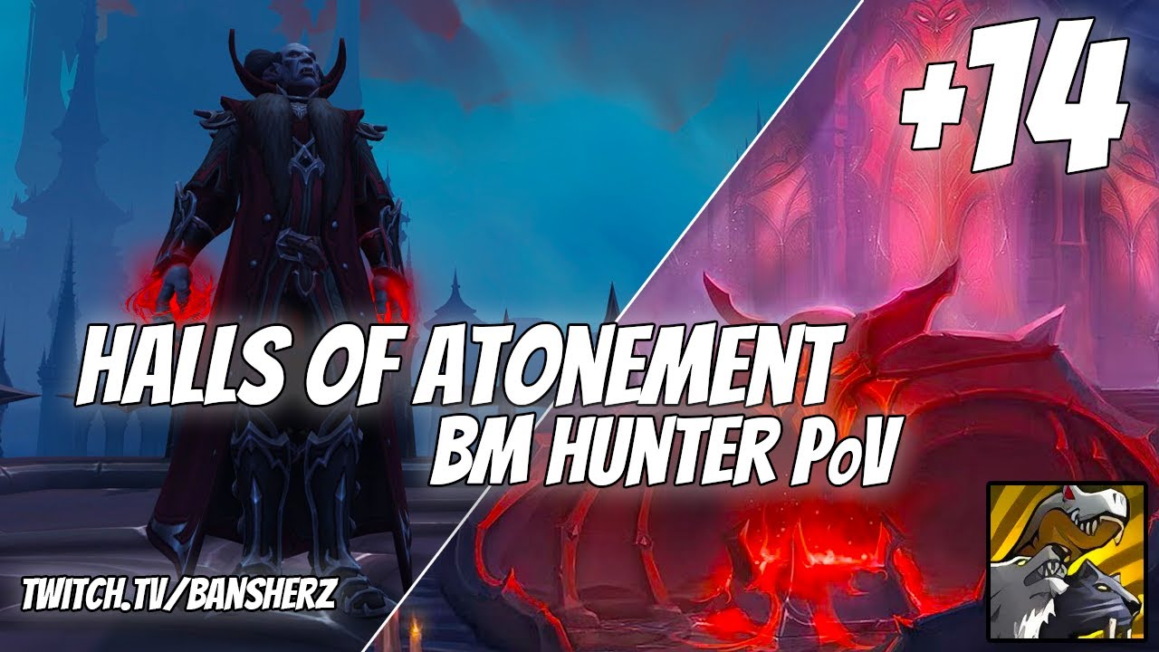 +14 Halls of Atonement BM Hunter PoV