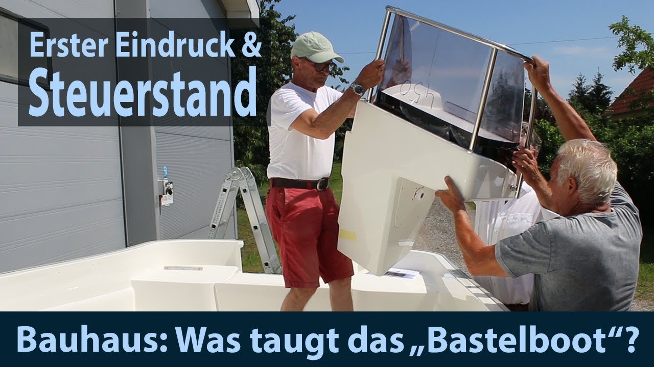 Bauhaus Bastelboot - Erster Eindruck & Steuerstand Montage