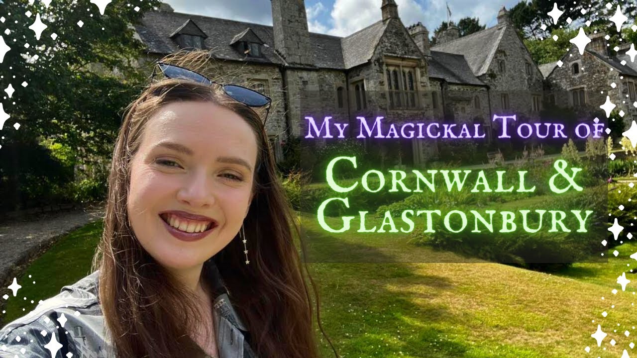 My Magickal Tour of Cornwall & Glastonbury, Unearthing King Arthur & Magickal Sites