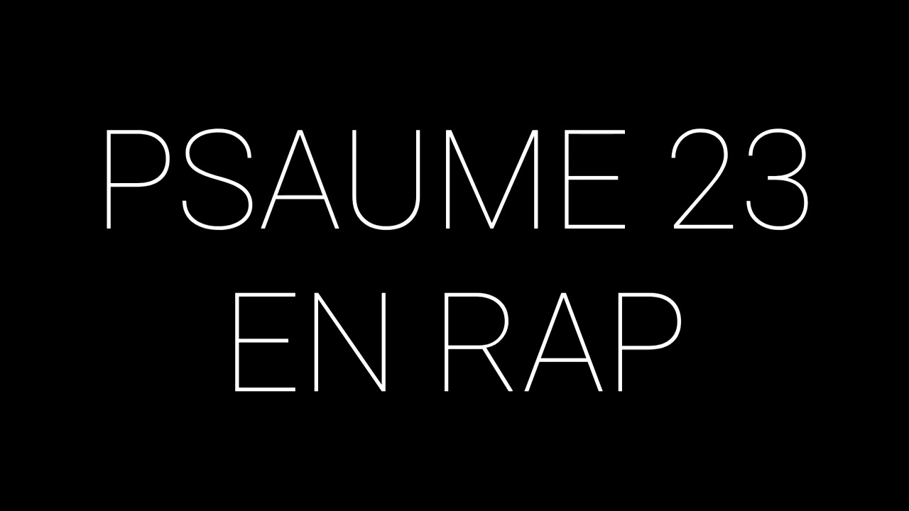 PSAUME 23 EN RAP ( RAP FRANCAIS )
