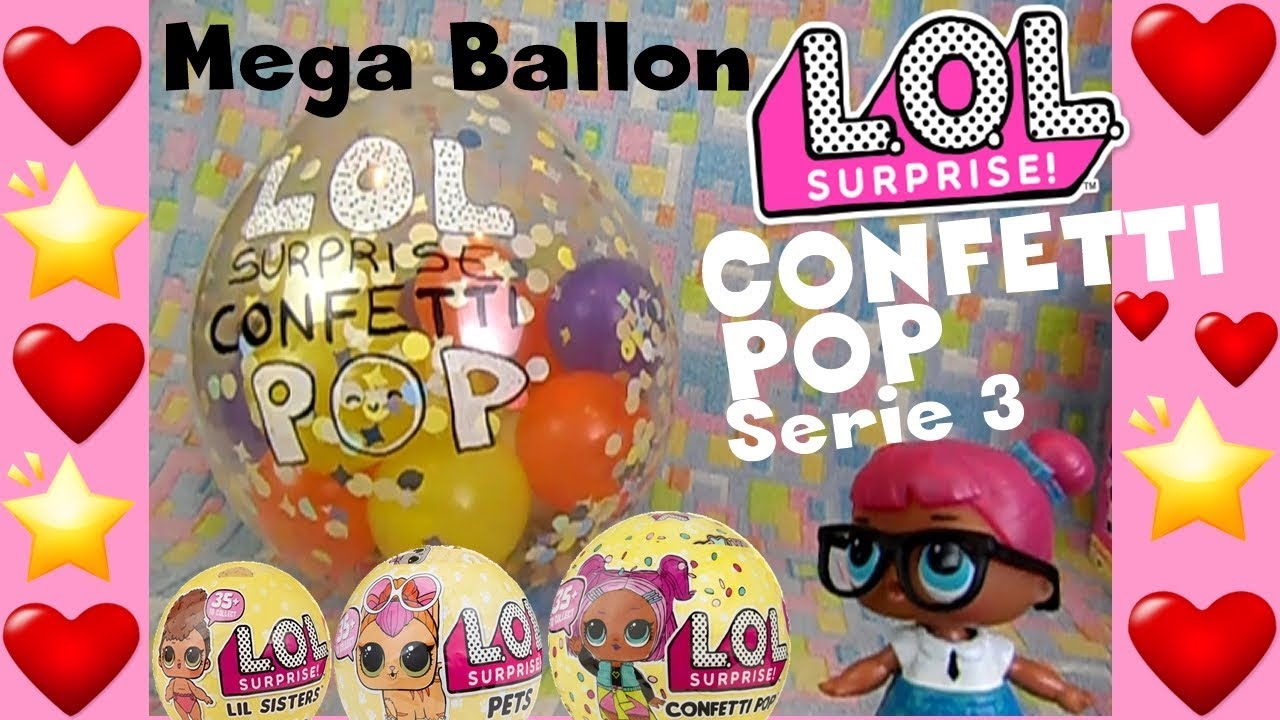 LOL SURPRISE #47 POP SURPRISE CONFETTI POP LOL+LIL+PETS serie 3 By Lara e Babou