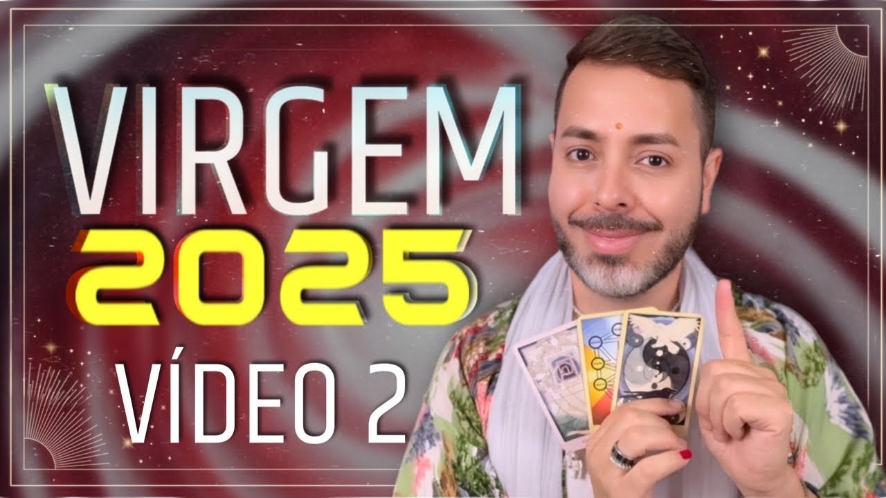VIRGEM EM 2025: Grandes Conquistas no Trabalho, Dinheiro e Estudos!