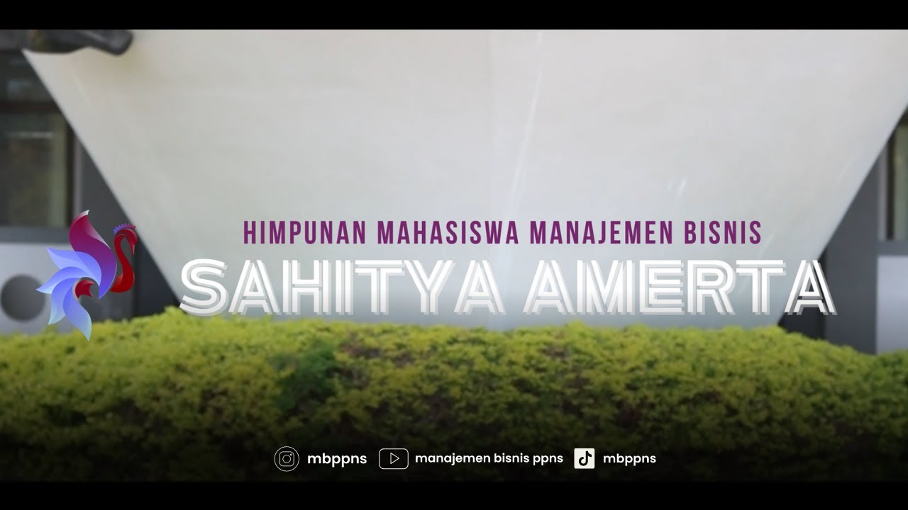 PROFILE VIDEO HIMPUNAN MAHASISWA MANAJEMEN BISNIS KABINET SAHITYA AMERTA