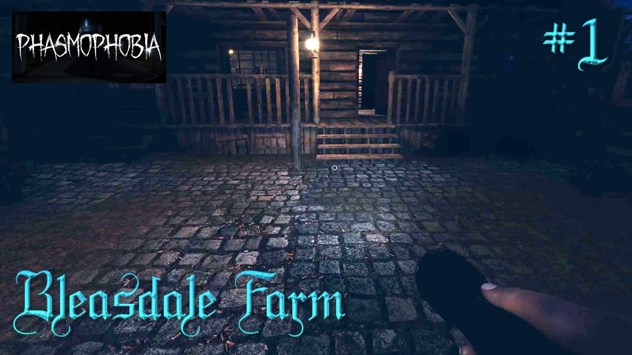 Adventures in Bleasdale Farm #1 | Phasmophobia