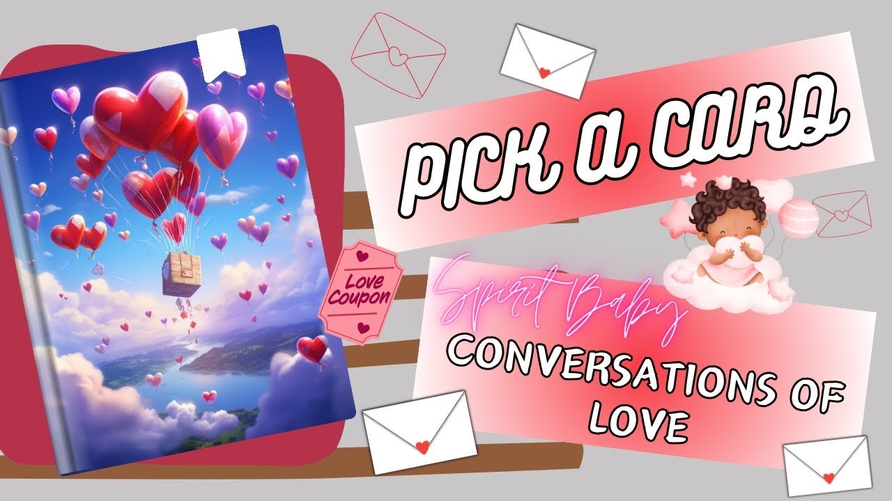 You & Them💌Spirit Baby Conversations Of Love💬💞PICK A GROUP💕*TIMELESS* Love Tarot Reading