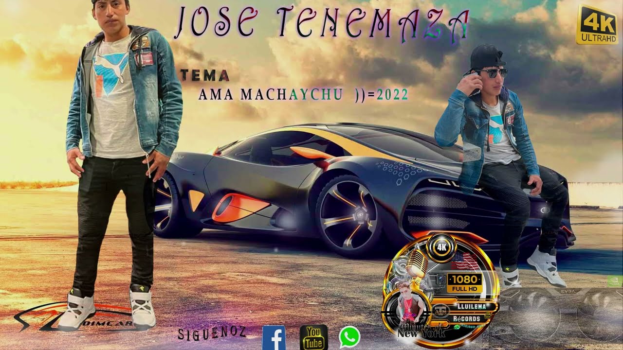 JOSE TENEMAZA (EXITOS  2022)  TEMA  ,,AMA MACHAYCHU