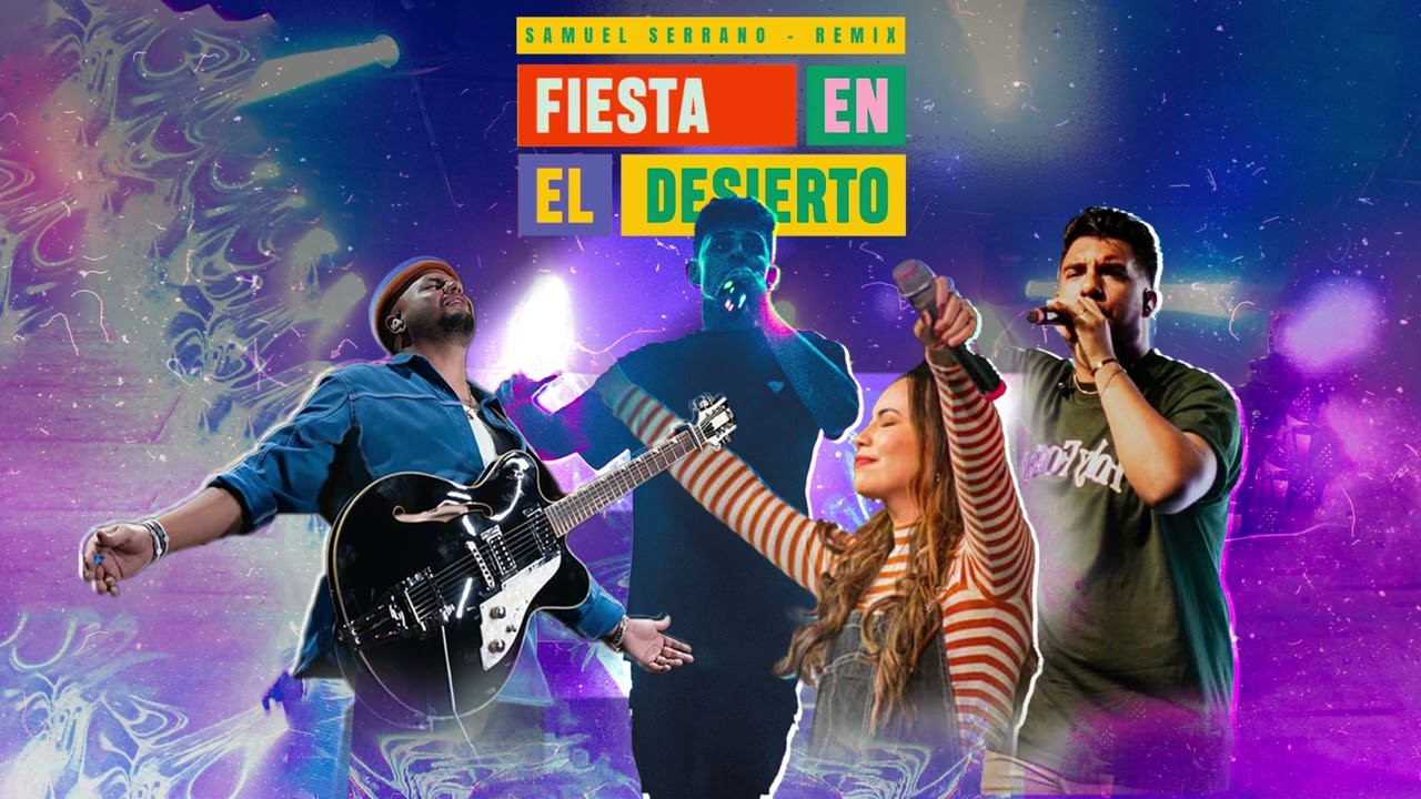 Montesanto - Fiesta En El Desierto (Samuel Serrano remix) - MUSICA ELECTRÓNICA CRISTIANA