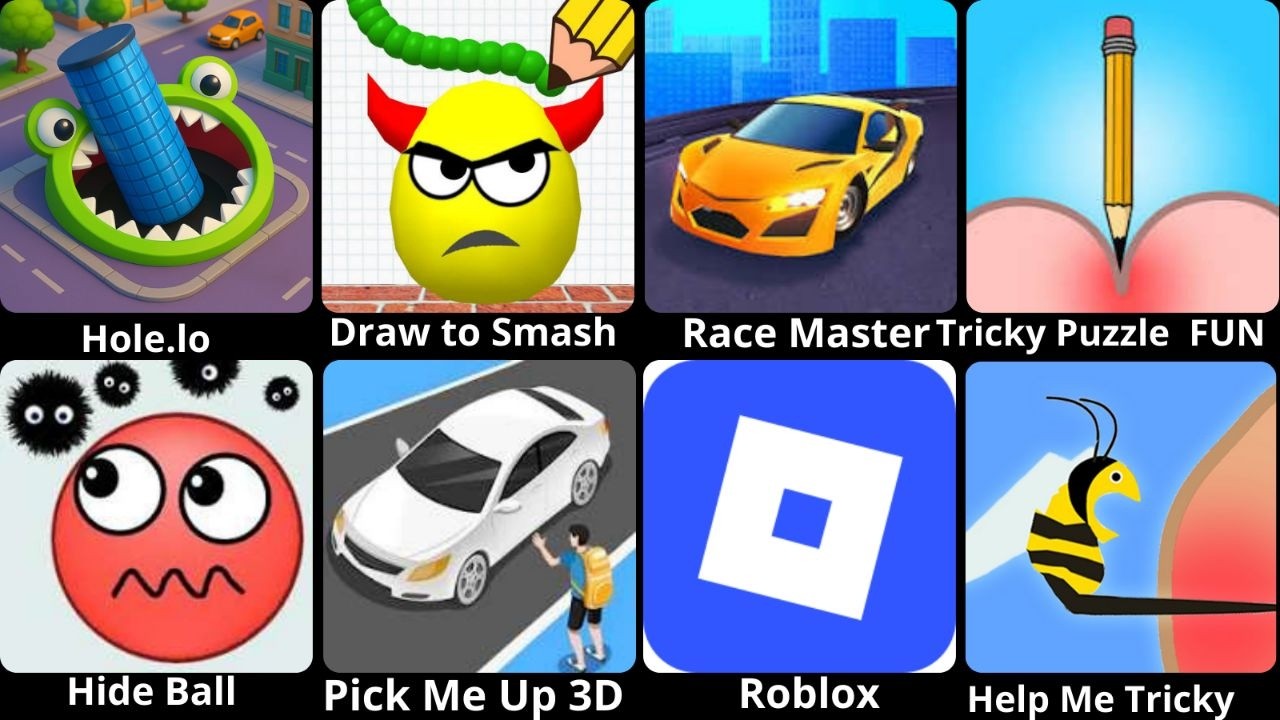Hole.lo,Draw to Smash, Race Master,Tricky Puzzle FUN, Hide Ball,Pick Me Up 3D,Roblox,Help Me Tricky