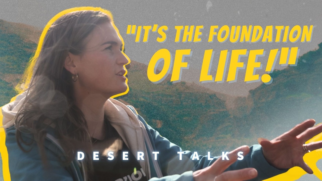 Desert Talks - THE FOUNDATION OF LIFE🌄