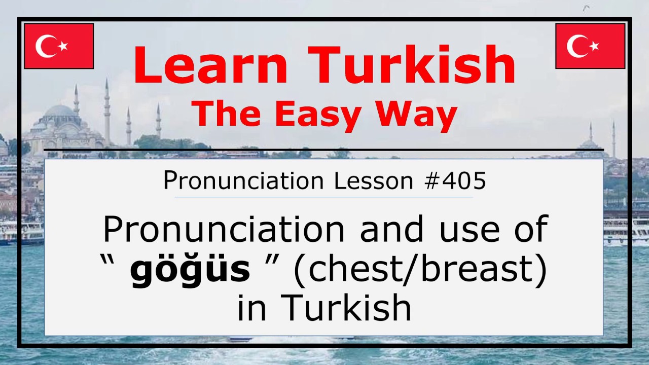 Pronunciation of Göğüs (Chest/Breast) in Turkish (Lesson 