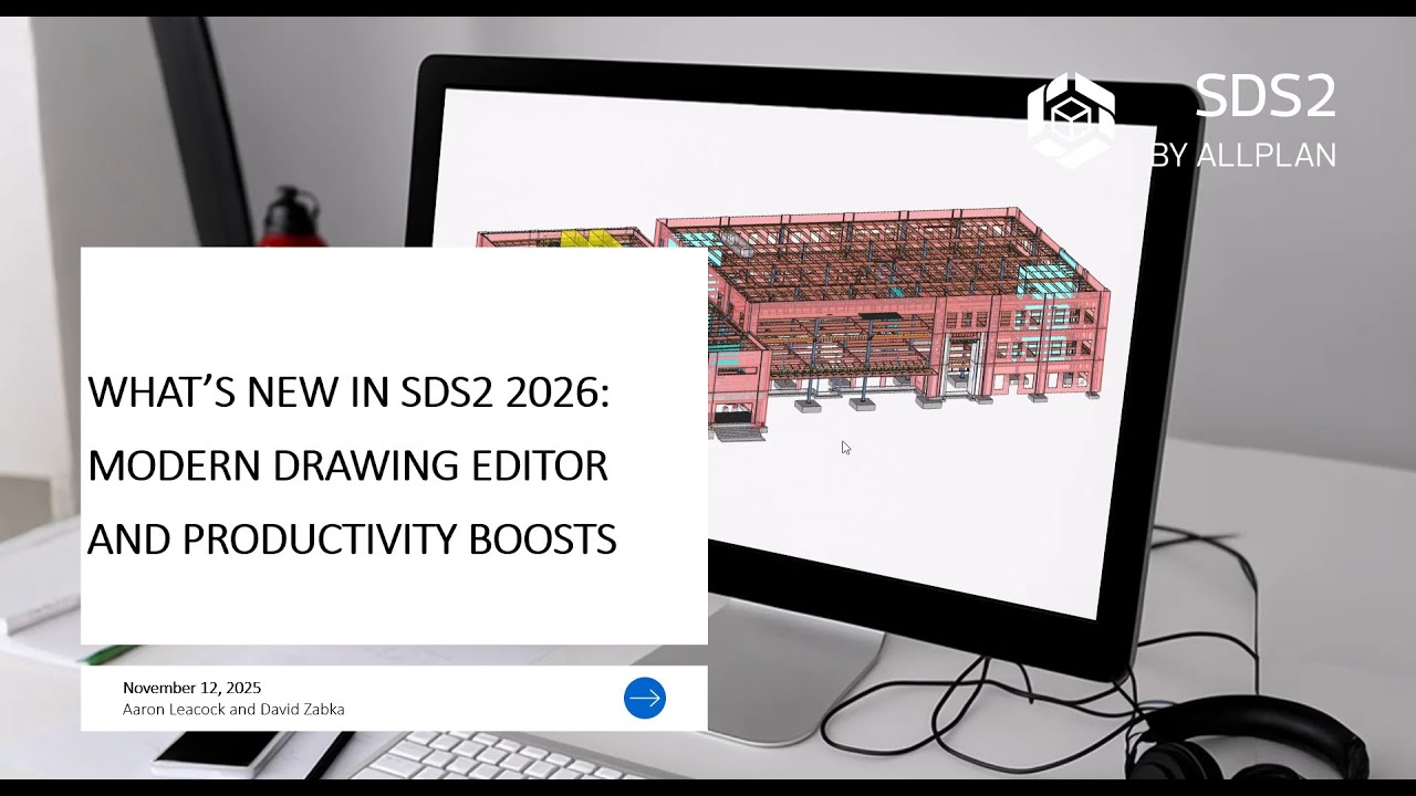 What's New in SDS2 2026: Boost Your Drawing Efficiency & Performance Webinar Preview