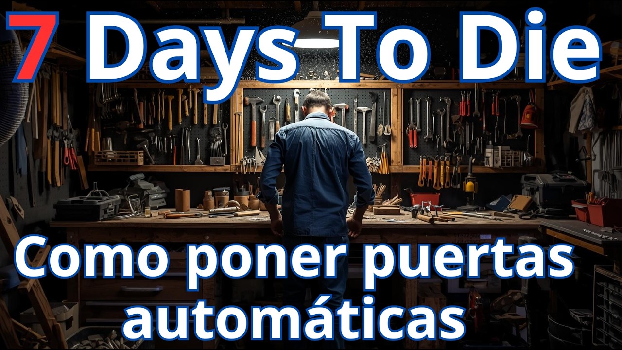 Como poner puertas automatizadas | 7 Days To Die en Español