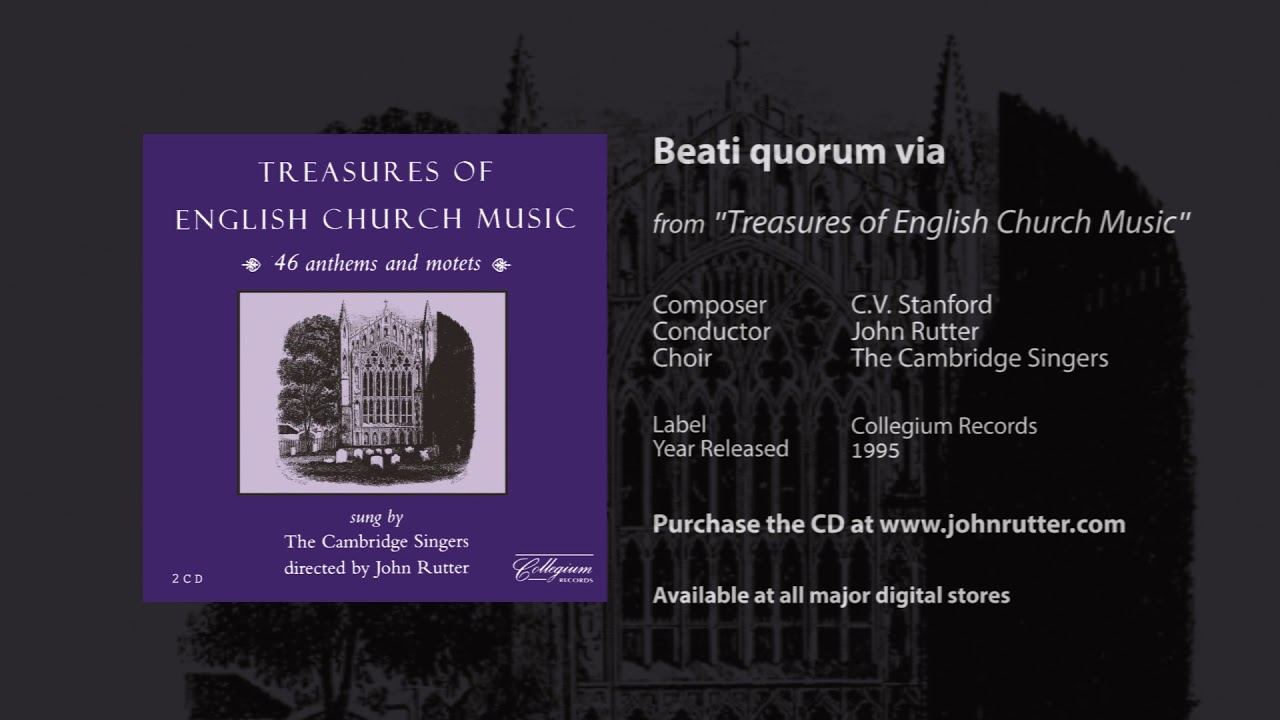 Beati quorum via - C.V. Stanford, John Rutter, The Cambridge Singers