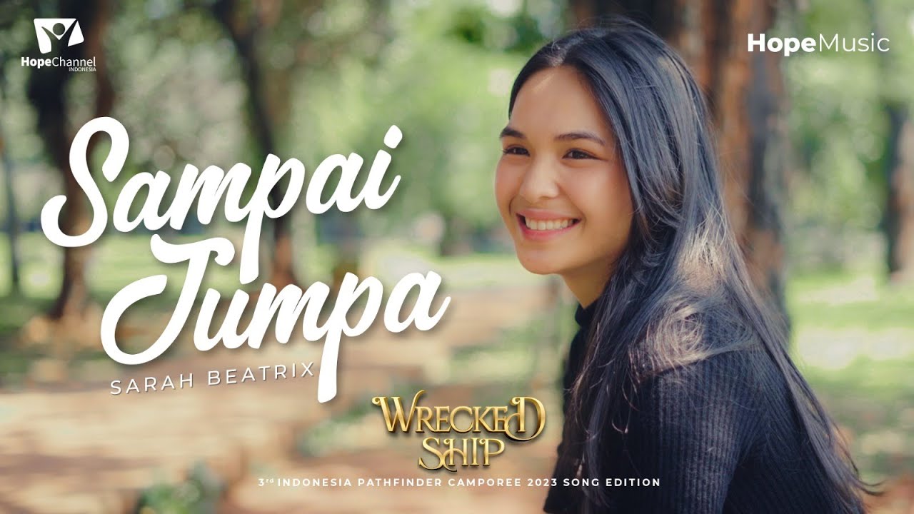 Sampai Jumpa - Sarah Beatrix | 3rd Indonesia Pathfinder Camporee 2023 Song Edition