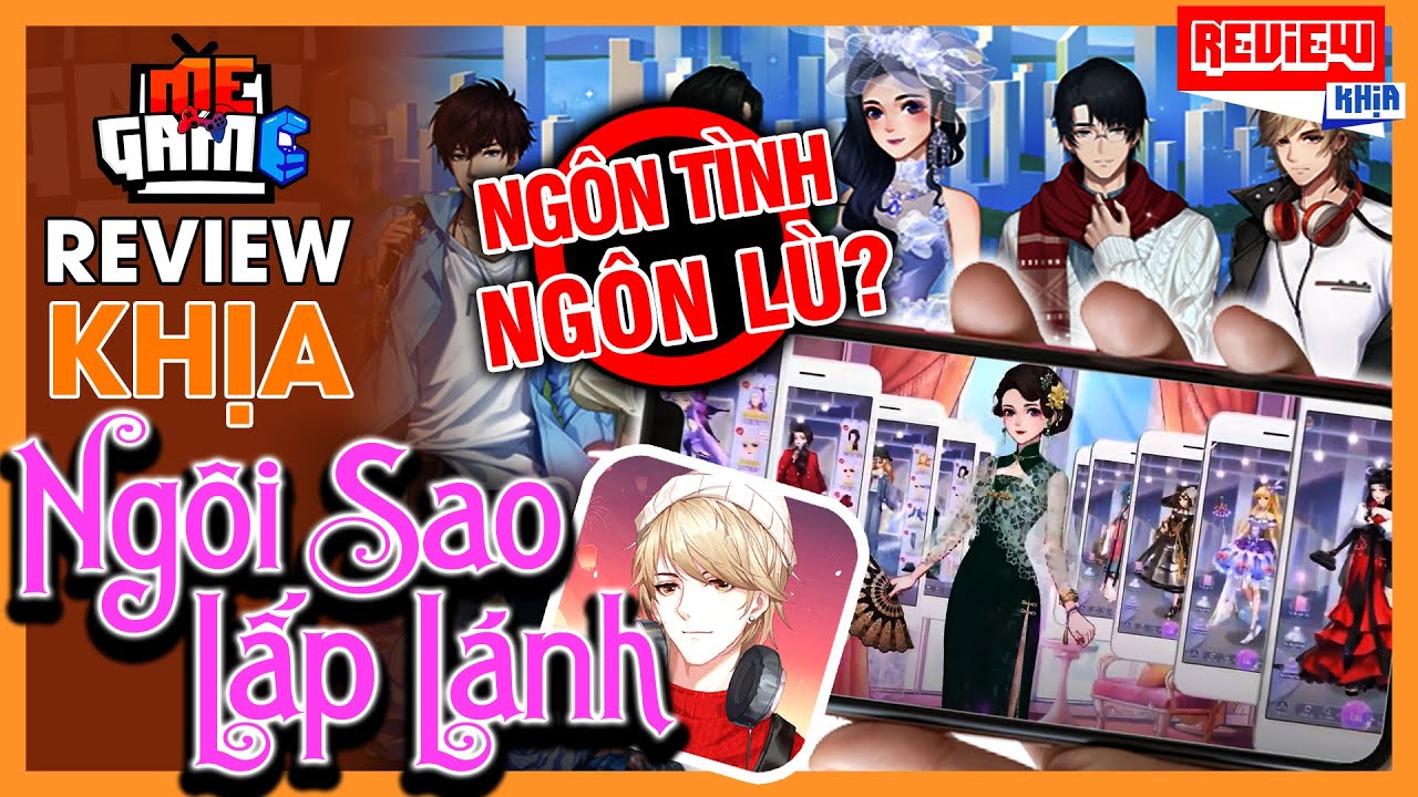 Review Khịa: Ngôi Sao Lấp Lánh - Ngôn Nhất Trì Người Chống Đoản Mệnh Của Em | meGAME