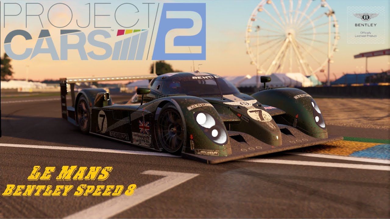 Project Cars 2 | Le Mans | Bentley Speed 8