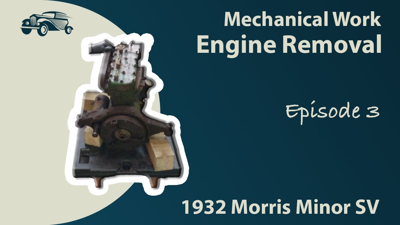 Engine Removal on a 1932 Morris Minor