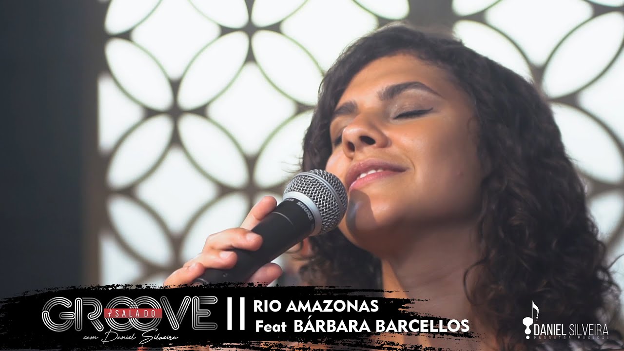 Sala do Groove II - Feat Bárbara Barcellos - Rio Amazonas (Clipe Oficial)