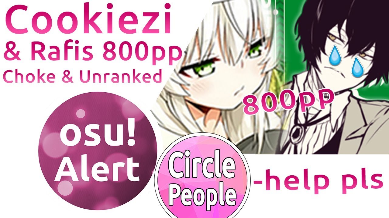 osu! Внимание! Cookiezi играет без рейтинга с 800 pp! Rafis провалился с 800 pp!? Нам нужна помощ...