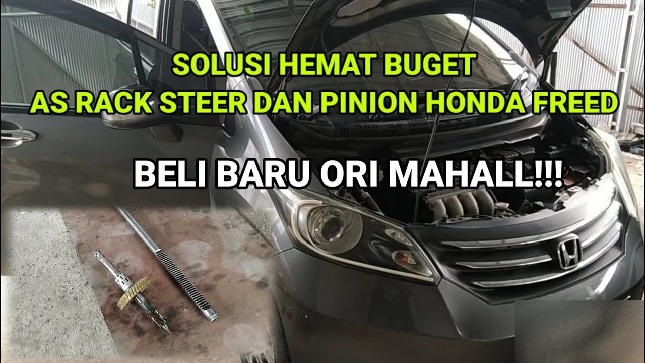 Ganti As dan pinion rack steer Honda Freed