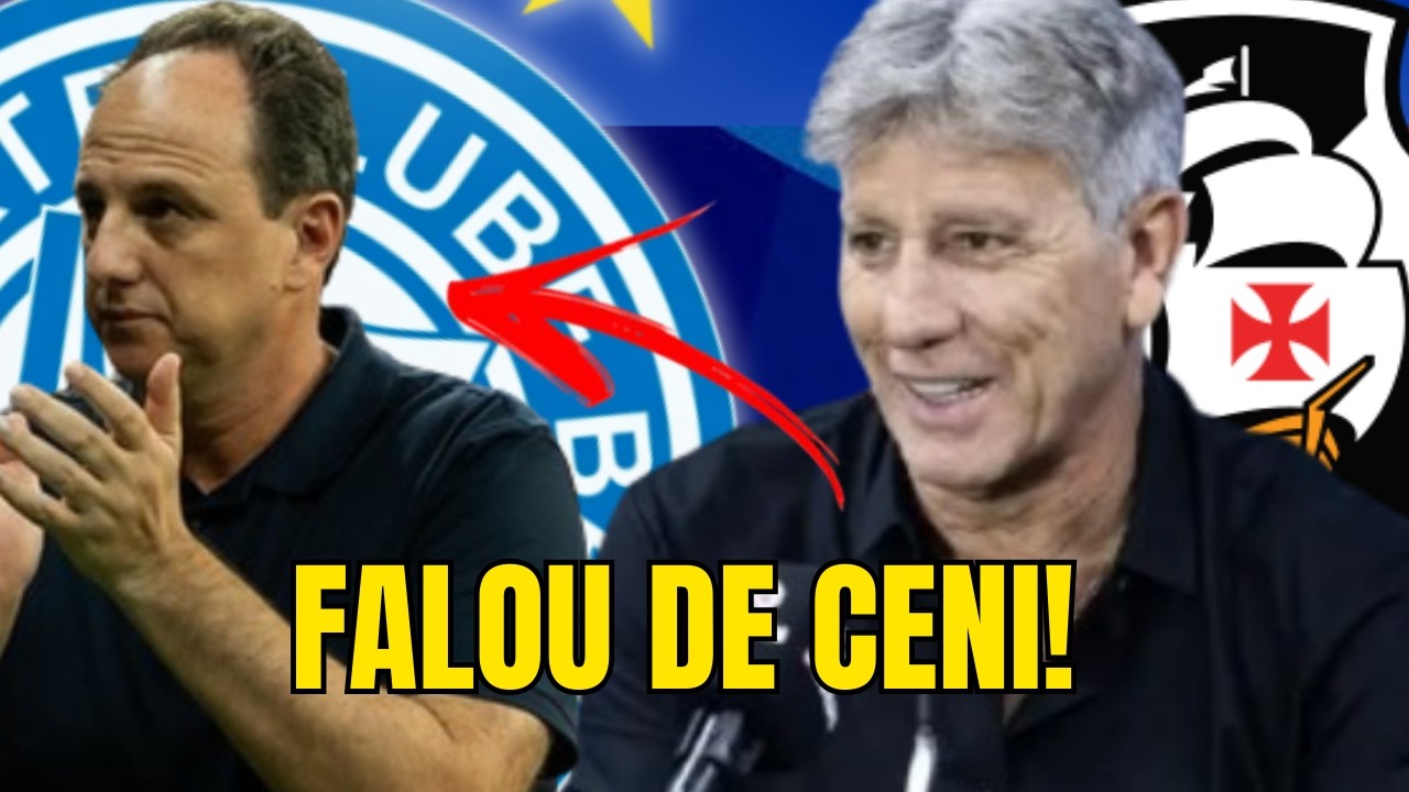 IMPRESSIONANTE: OLHA O QUE RENATO GAÚCHO FALOU DE ROGÉRIO CENI!