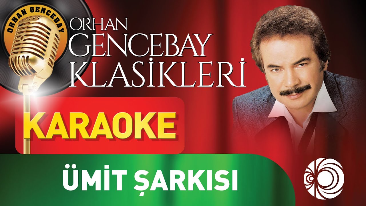 Ümit Şarkısı - Orhan Gencebay -  Lyrics Karaoke