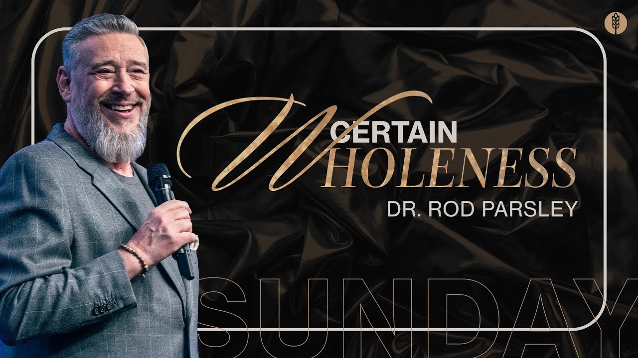 Certain Wholeness - Rod Parsley