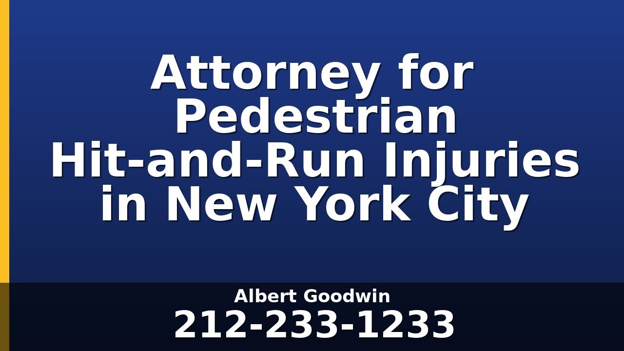 Attorney for Pedestrian Hit-and-Run Injuries in New York City