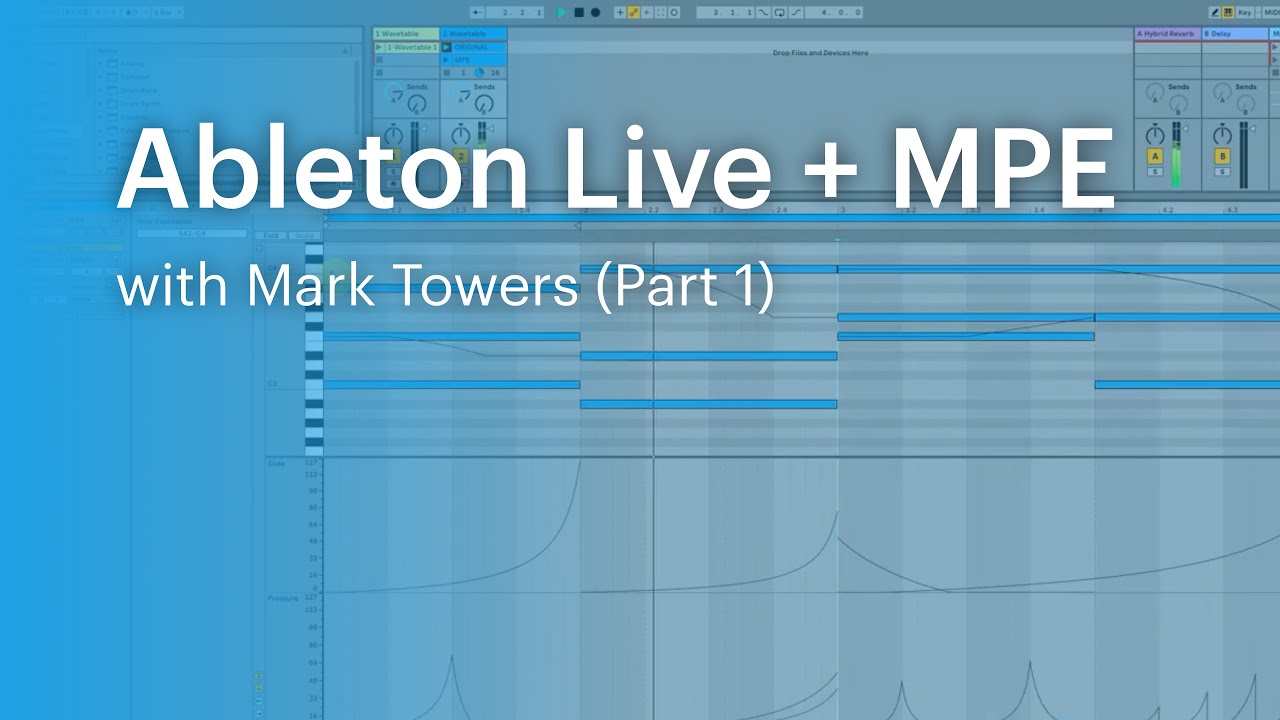 Ableton Live and MPE (Part 1) with Mark Towers
