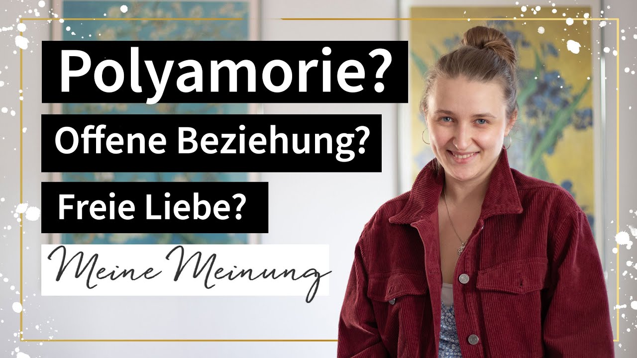 Polyamorie, Offene Beziehung - Meine Erfahrungen & Meinung