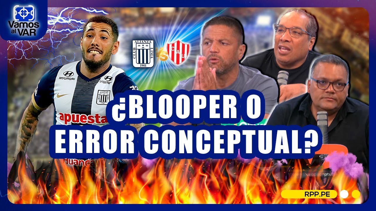 Alianza Lima: fuerte debate por el autogol de Sergio Peña y el juego blanquiazul #VamosAlVar