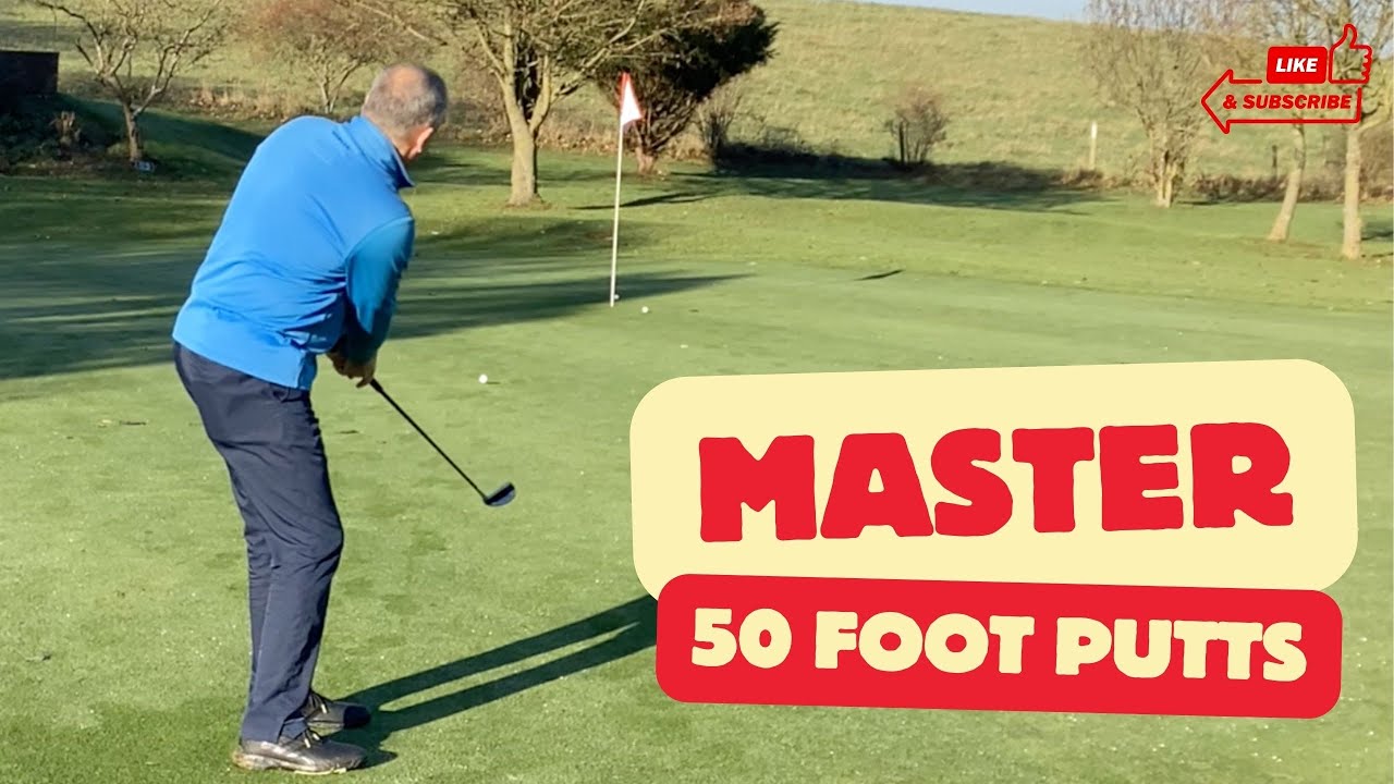 Master 50 ft Putts - Guaranteed Improvement on the Putting Green