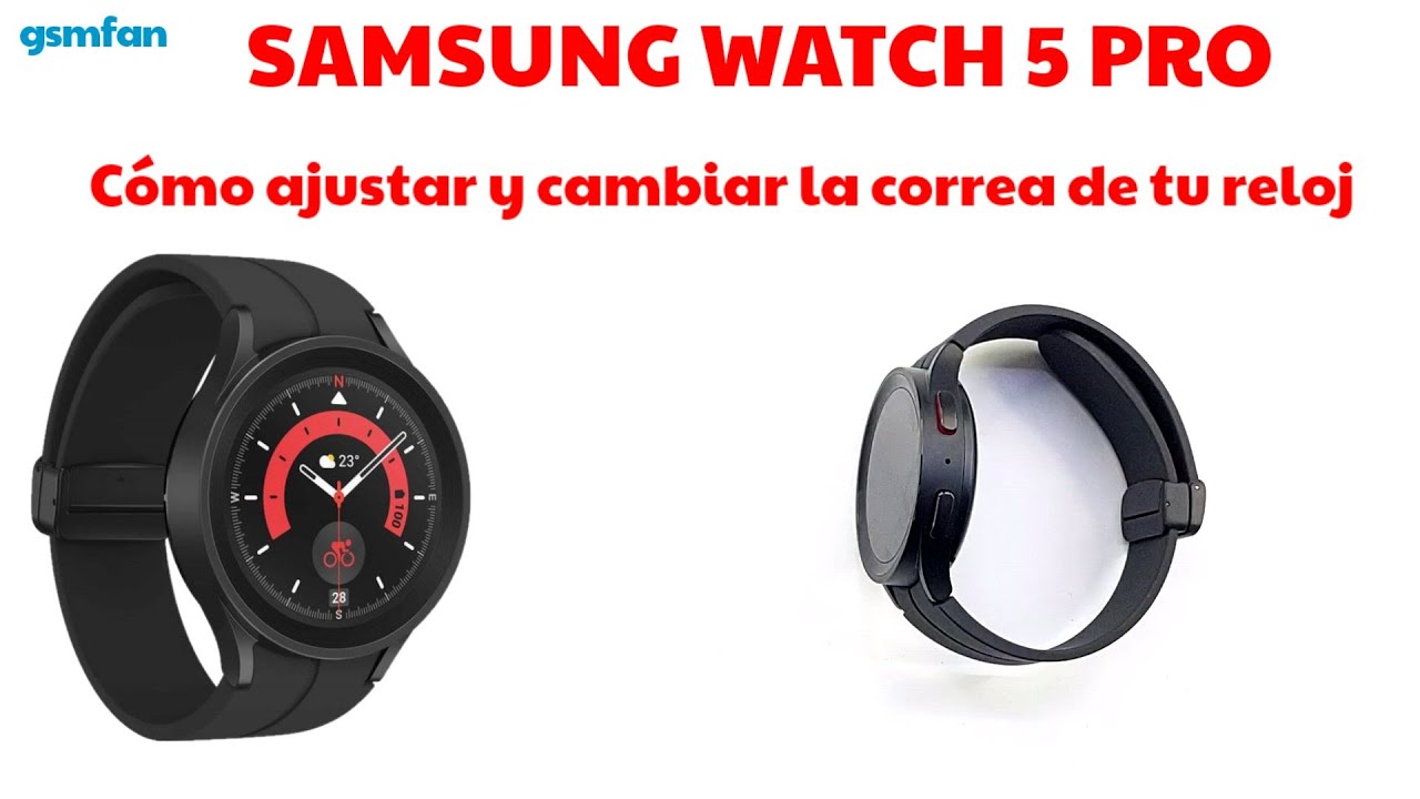 Samsung Watch 5 PRO Cómo ajustar y cambiar la correa