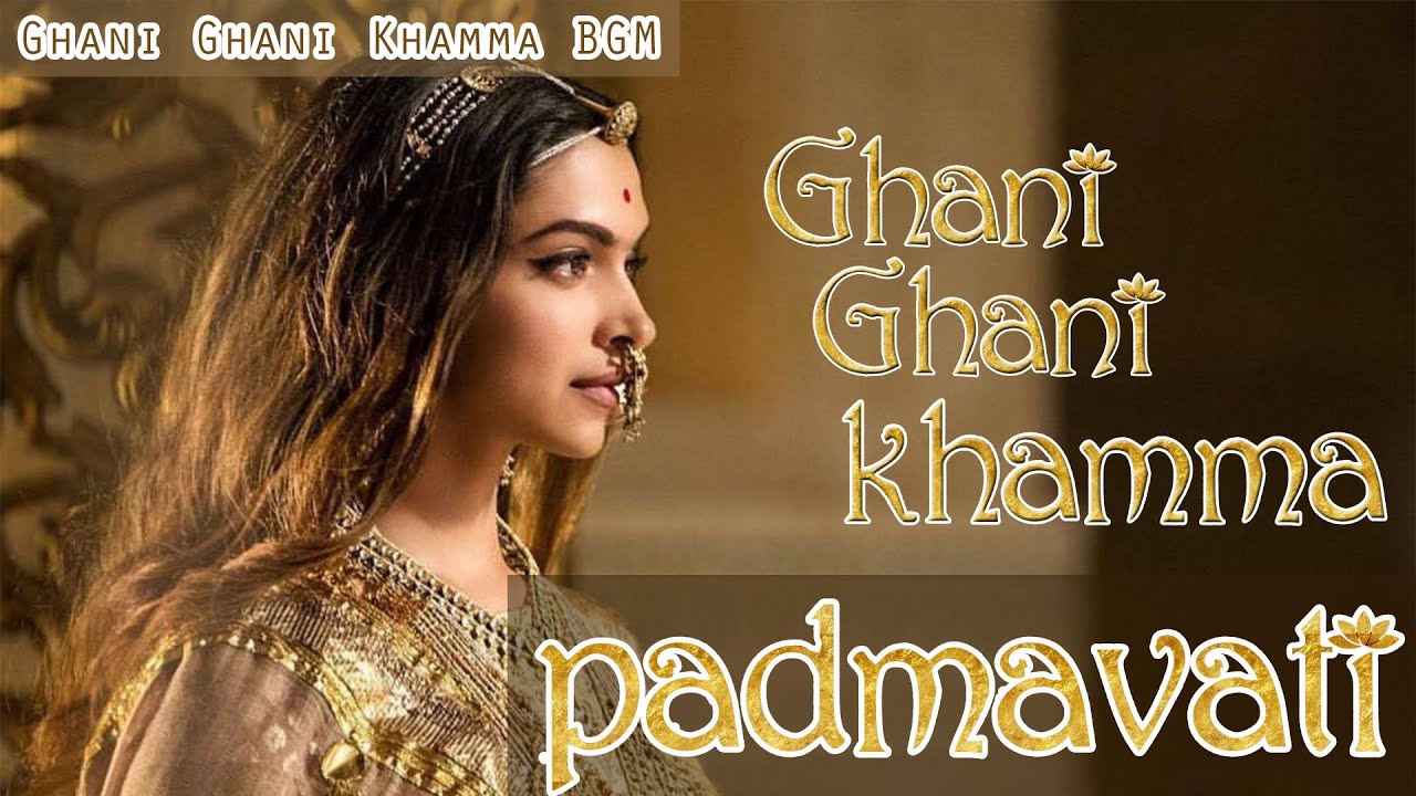 Ghani Re Ghani Re Khamma [OST] - Padmavat