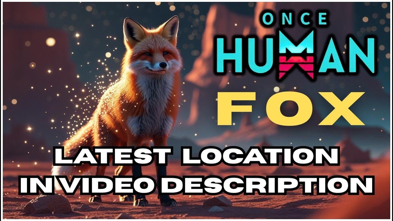 Fox Location in Once Human ( See Description below)
