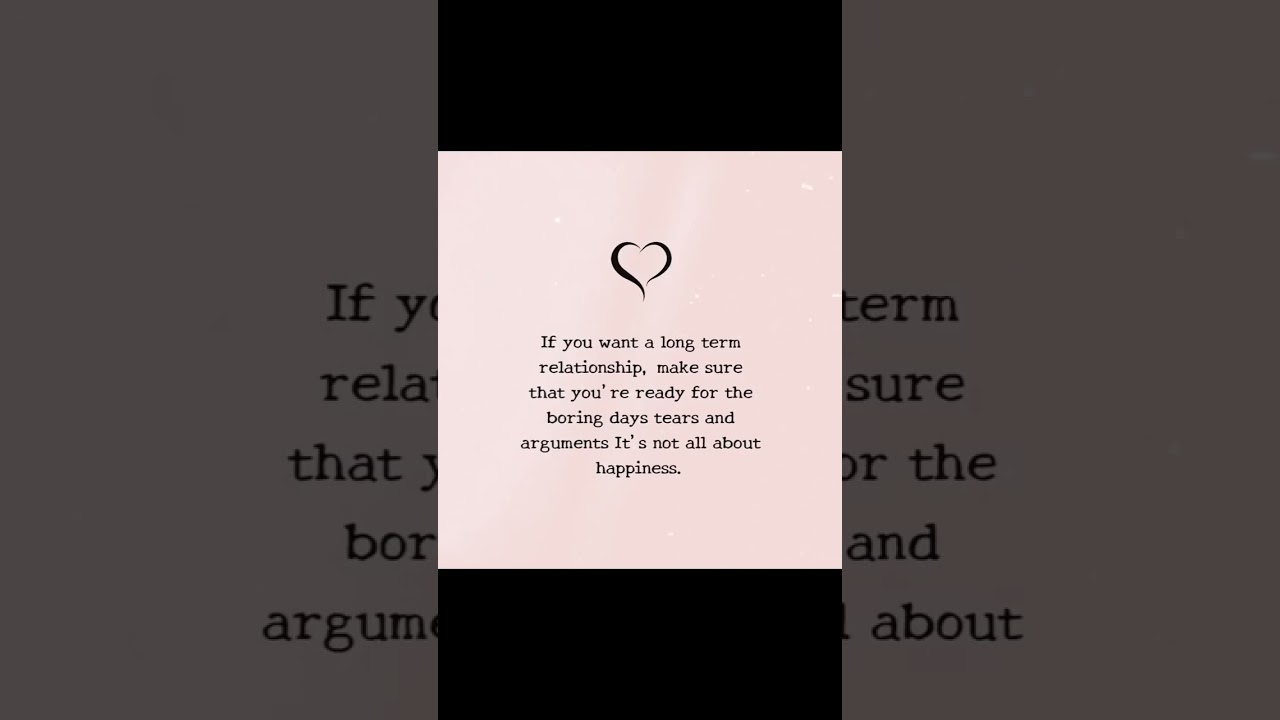 if you want a long term relationship 💖 