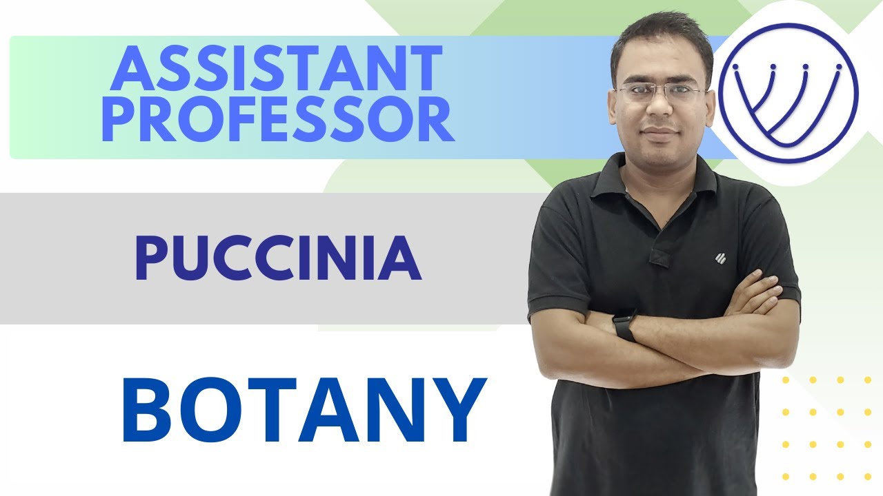 FUNGI | PUCCINIA | RUST FUNGI | ASSISTANT PROFESSOR | BOTANY | NILESH SONI