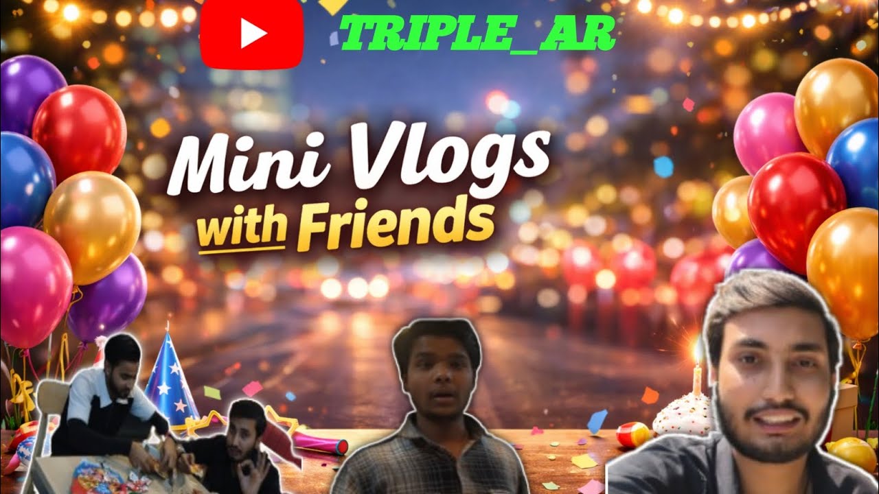 “Dost Ka Birthday 🎂 Full Masti Mini Vlog | Crazy Friends Party” @Triple_AR    