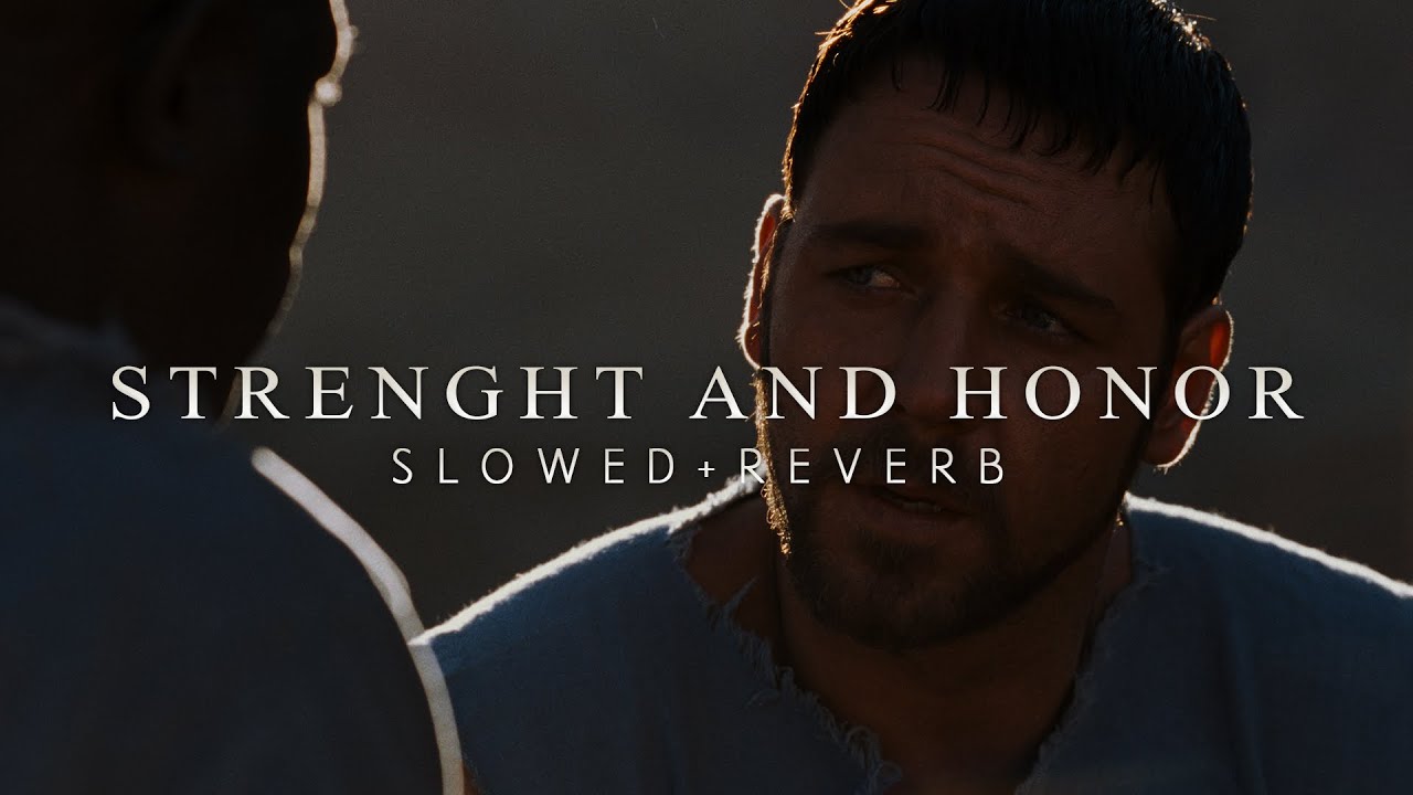 Gladiator - Strenght And Honor (Slowed + Reverb)