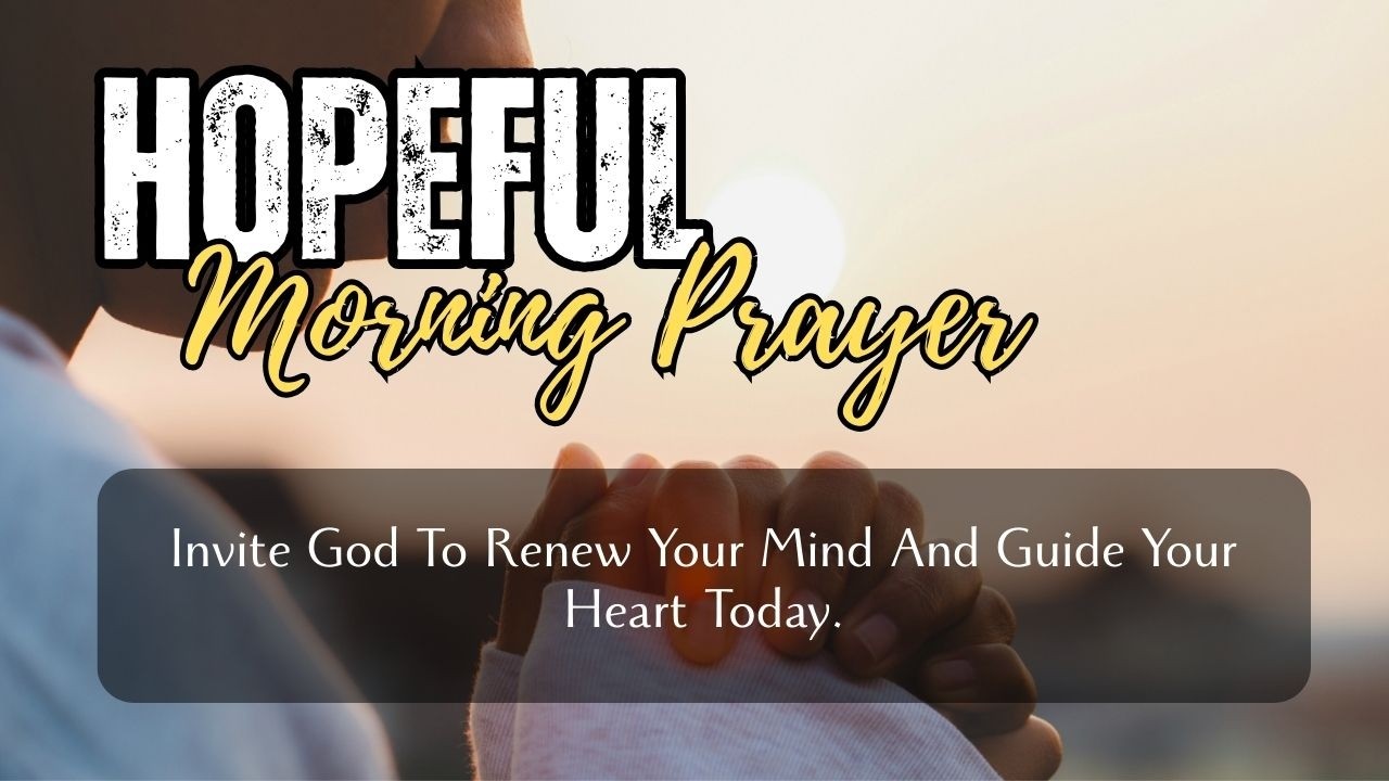Morning Prayer To Align Your Thoughts With God | Morning Prayer