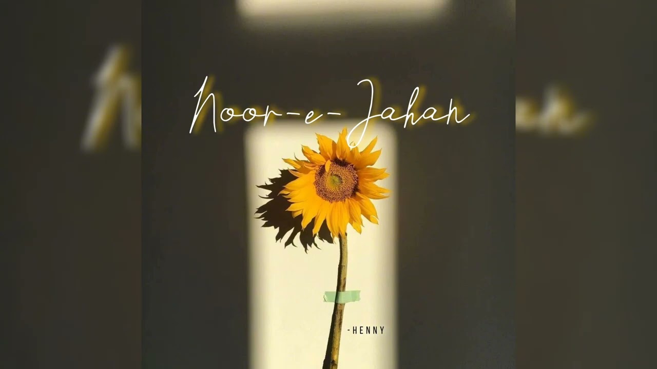 Noor-E-Jahan | HENNY