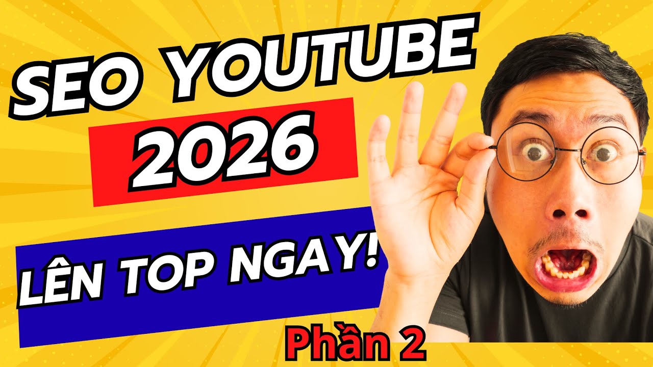 SEO YouTube 2026: Tối Ưu HÀNH VI Người Xem - Cách Duy Nhất! (phần 2)