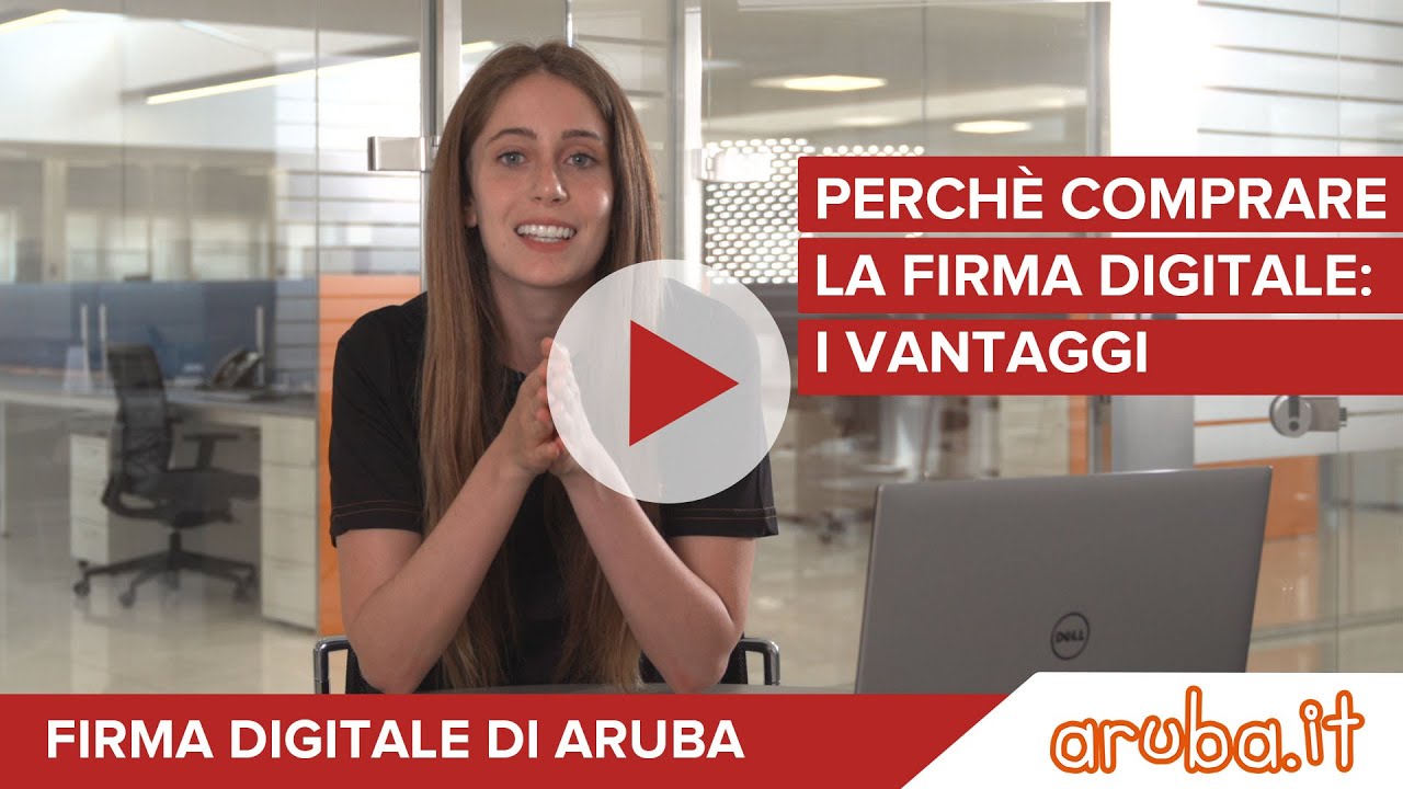 Perch&egrave; comprare la Firma Digitale: i vantaggi