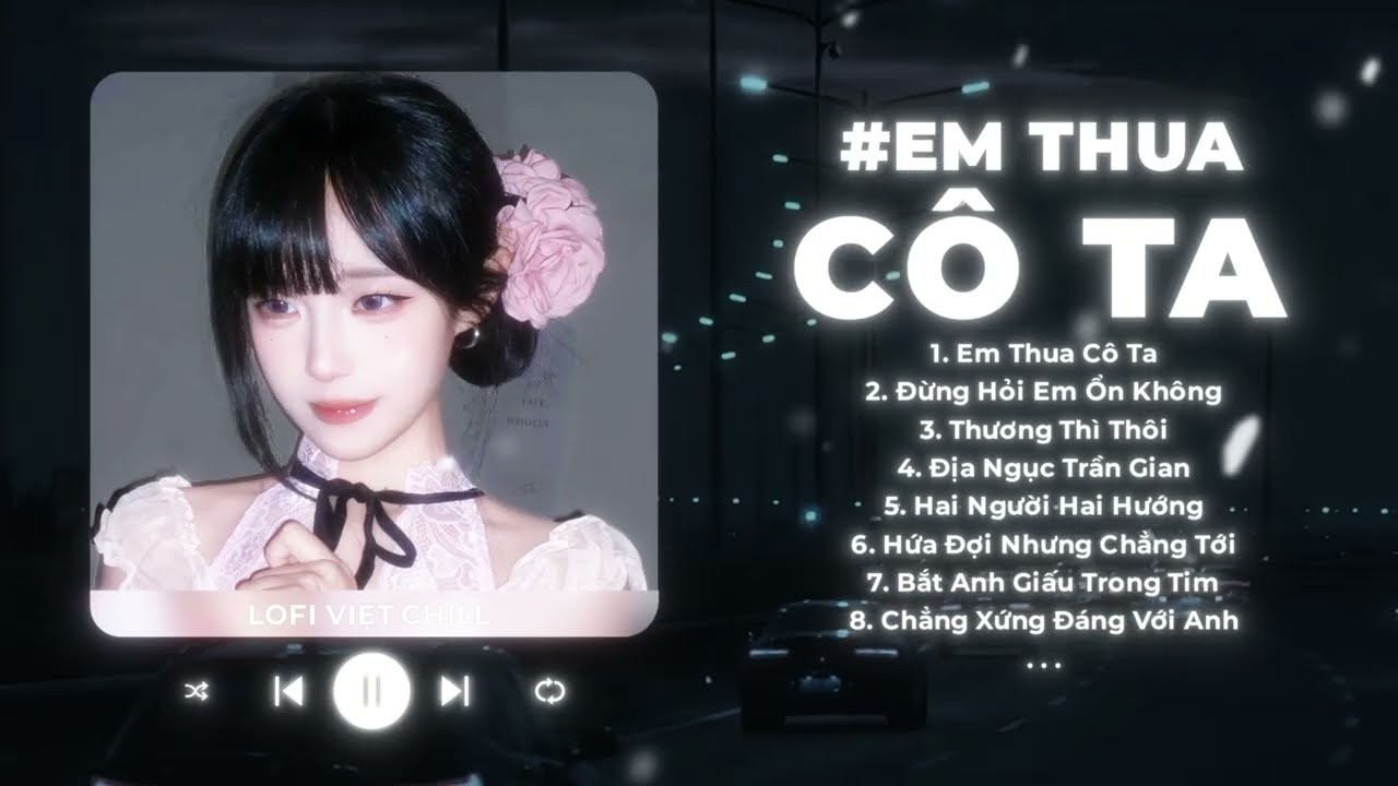 BXH Nhạc Trẻ Lofi Tháng 3/2026: Em Thua Cô Ta - Top Nhạc Suy Dành Cho Ngày Mưa Phùn 🌧️