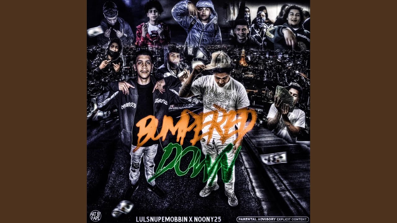 Bumpered Down (feat. Lul Noony25)