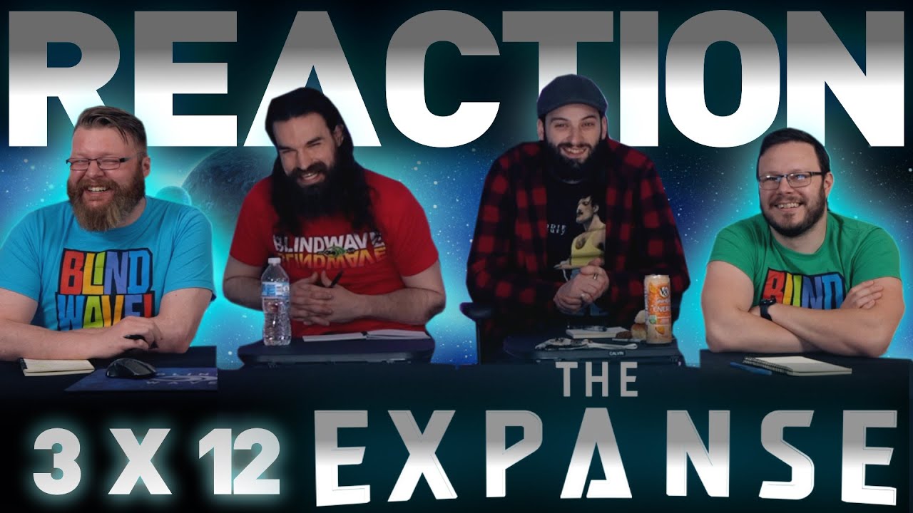 The Expanse 3x12 REACTION!! 